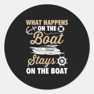 Mens what happens on the boat stays on the boat classic round sticker