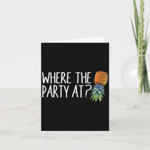 Mens where the party at mens womens upside down card