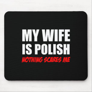 Mens Wife Polish Nothing Scares Graphic Art Mouse Pad