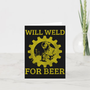 Mens Will Weld For Beer Funny Welder Welding Gift Card