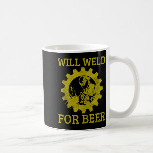 Mens Will Weld For Beer Funny Welder Welding Gift  Coffee Mug