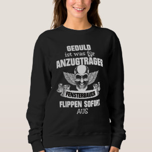 Mens Window Builder Patience Is What Suit Wearers Sweatshirt