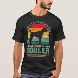 Mens Wire Fox Terrier Dad Like A Regular Dad Fathe T-Shirt