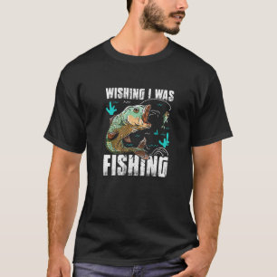 Mens Wishing I Was Fishing Trout Fishing T-Shirt