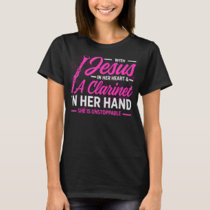 Mens With Jesus In Her Heart _ A Clarinet In Hand T-Shirt