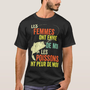 Mens Women Love Me Fish Fear Me In French  2 T-Shirt