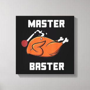 Mens Women Master Baster Funny Turkey Baster Thank Canvas Print