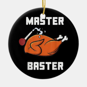 Mens Women Master Baster Funny Turkey Baster Thank Ceramic Ornament