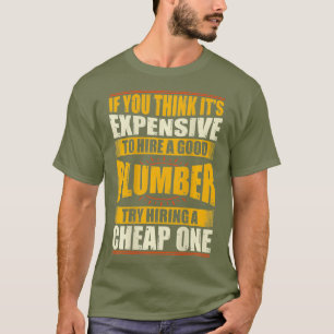 Mens Womens Funny Plumber s Pipefitters T-Shirt