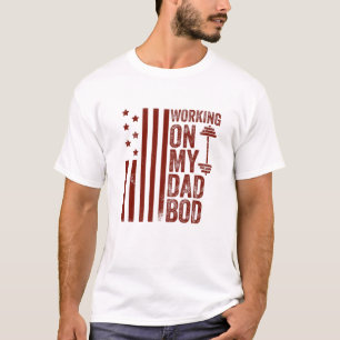 Mens Working On My Dad Bod Gym American Flag Funny T-Shirt