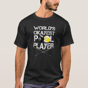 Mens World s Okayest Pool Player Funny Billiards T-Shirt