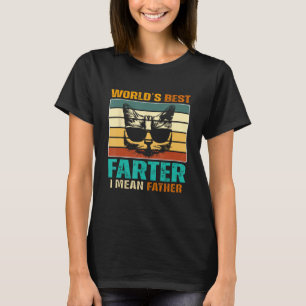 Mens Worlds Best Farter I Mean Father Best Dad Eve T-Shirt