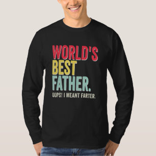 Mens Worlds Best Father - Opps I Meant Farter Fath T-Shirt