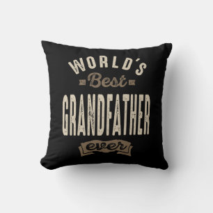 Mens World's Best Grandfather Ever Gift Throw Pillow