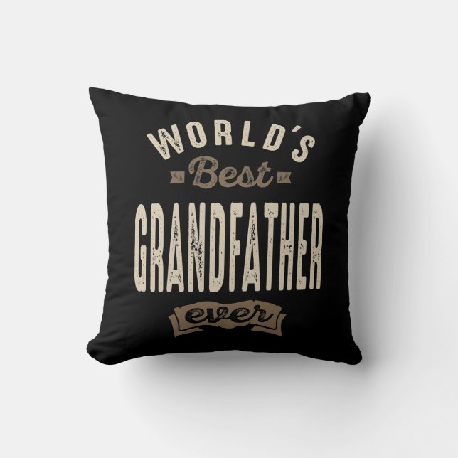 Mens World's Best Grandfather Ever Gift Throw Pillow (Front)