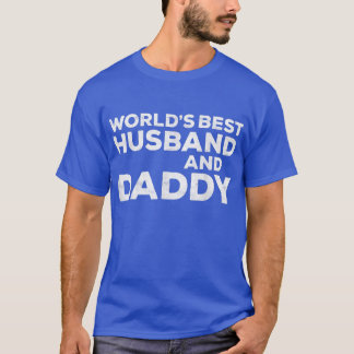 Mens World's Best Husband and Daddy Father's Day T-Shirt