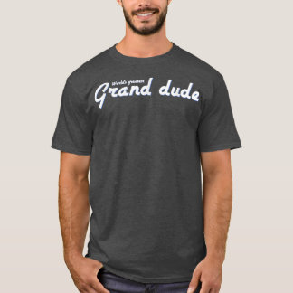 Mens World's Greatest Grand Dude Grandfather Grand T-Shirt