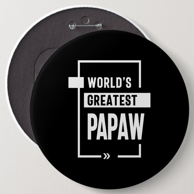 Mens World's Greatest Papaw Gift 6 Inch Round Button (Front & Back)