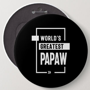 Mens World's Greatest Papaw Gift 6 Inch Round Button