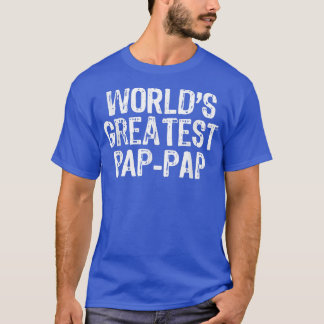 Mens World's Greatest PapPap Father's Day Gift Chr T-Shirt
