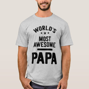 Mens World's Most Awesome Papa Father Gift T-Shirt
