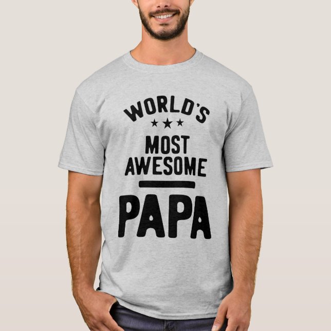 Mens World's Most Awesome Papa Father Gift T-Shirt (Front)