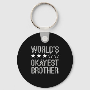 Mens Worlds Okayest Brother Funny Brother  Keychain