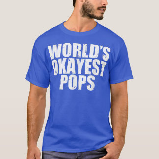 Mens World's Okayest Pops  T-Shirt