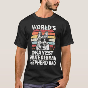 Mens Worlds Okayest White German Shepherd Dad Vint T-Shirt