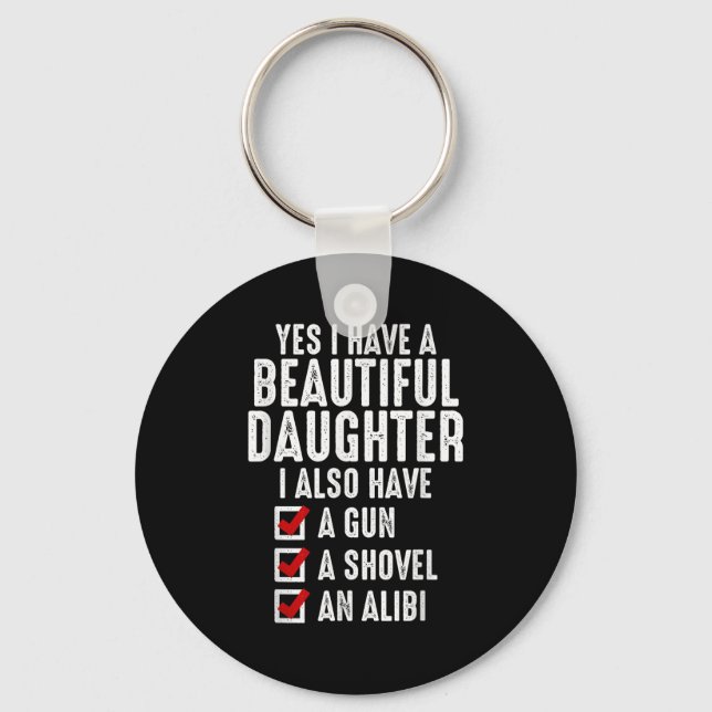 Mens Yes I Have A Beautiful Daughters Sarcastic Da Keychain (Front)