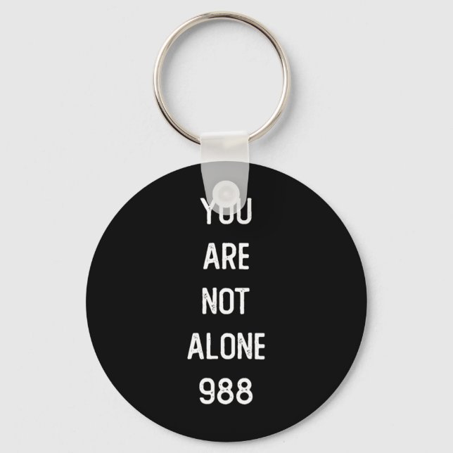 Mens You Are Not Alone 988  Keychain (Front)