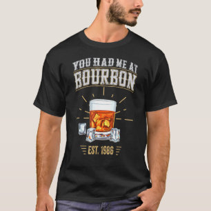 Mens You Had Me At Bourbon Whiskey Drinking T-Shirt