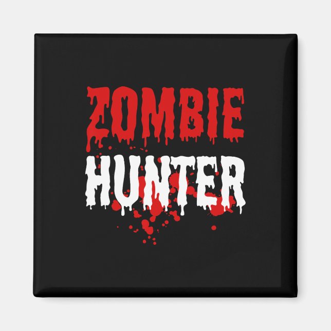Mens Zombie Hunter Scary Halloween  Magnet (Front)