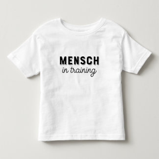 Mensch in Training Jewish Humour Toddler T-shirt