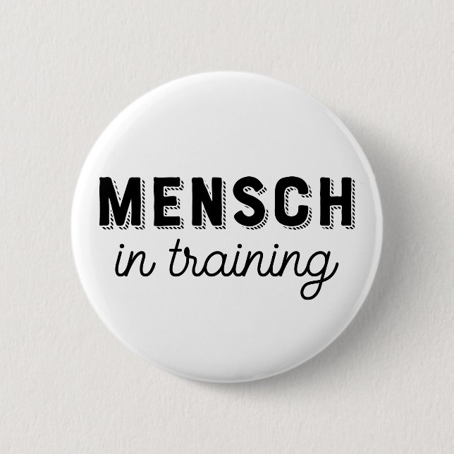 Mensh in Training 2 Inch Round Button (Front)