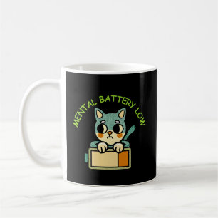 Mental Battery Low for Tired Minds and Slow Mornin Coffee Mug