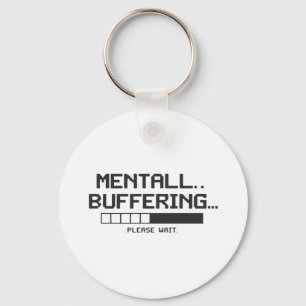 Mental Buffer Loading Screen Keychain