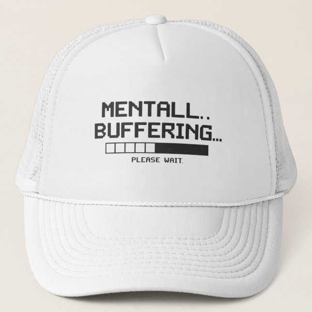Mental Buffer Loading Screen Trucker Hat (Front)