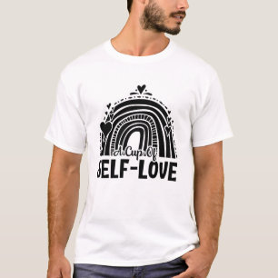 Mental Health A Cup Of Self Love Anxiety Anxie T-Shirt