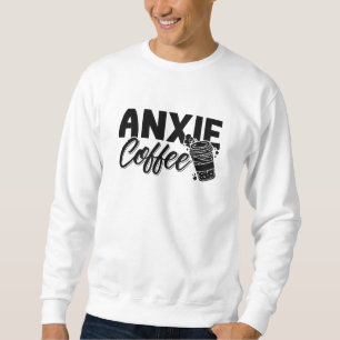 Mental Health Anxie Coffee Awareness Anxiety Anxie Sweatshirt