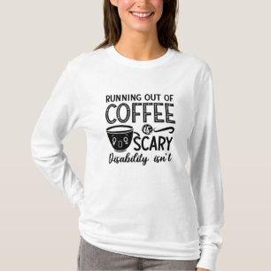 Mental Health Anxiety Running Out Of Coffee Scary T-Shirt