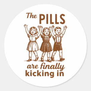 Mental Health Anxiety Therapist The Pills Finally Classic Round Sticker