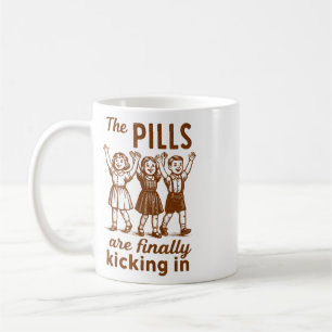 Mental Health Anxiety Therapist The Pills Finally  Coffee Mug