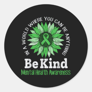 Mental Health Awareness Be Kind Brain Illness Gree Classic Round Sticker