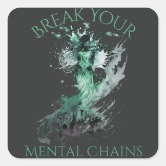 Mental Health Awareness Break Your Mental Chains Square Sticker