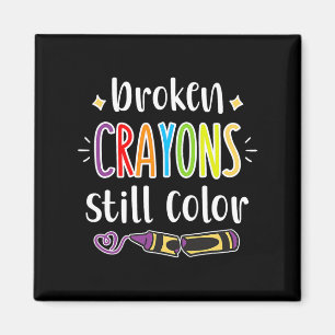 Mental Health Awareness Broken Crayons still color Magnet