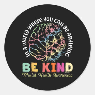 Mental Health Awareness Depression Suicide Prevent Classic Round Sticker