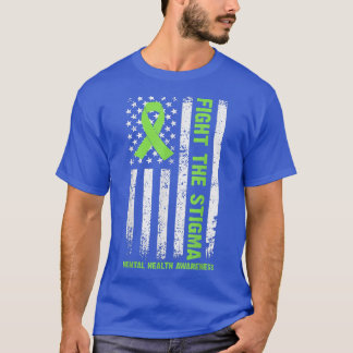 Mental Health Awareness Fight Stigma Us Flag 3403 T-Shirt