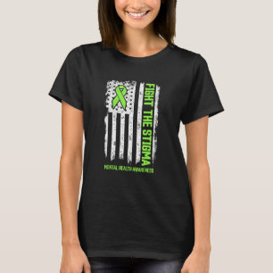 Mental Health Awareness Fight The Stigma Mental He T-Shirt