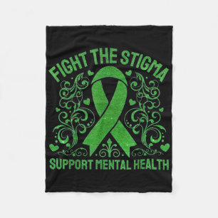 Mental Health Awareness Fight The Stigma Mental Su Fleece Blanket